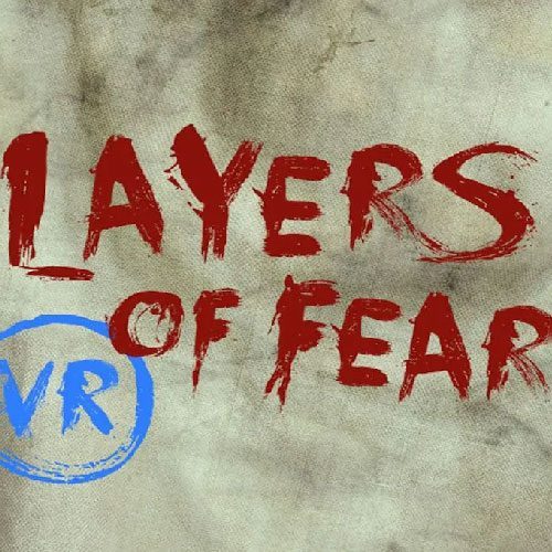Layers of Fear